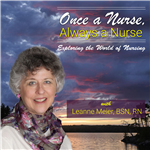 Once a Nurse, Always a Nurse