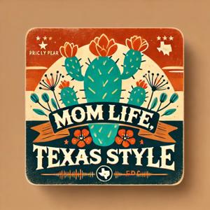 Mom Life Texas Style