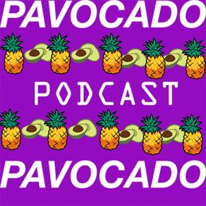 Pavocado Podcast