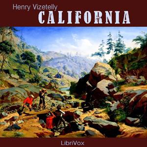 California by Henry Vizetelly (1820 - 1894)