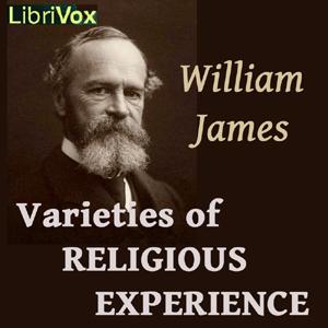 Varieties of Religious Experience by William James (1842 - 1910) by LibriVox