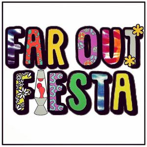 Far Out Fiesta