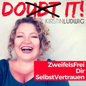 DO IT! ZweifelsFrei Dir SelbstVertrauen - Der Podcast gegen Selbstzweifel und für mehr Selbstvertrauen