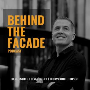 Behind The Facade - Real Estate Podcast by Gavin J Gallagher