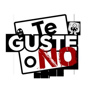 Te Guste o No Podcast