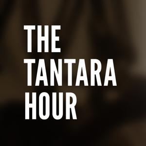 The Tantara Hour