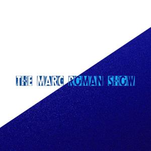 The Marc Roman Show