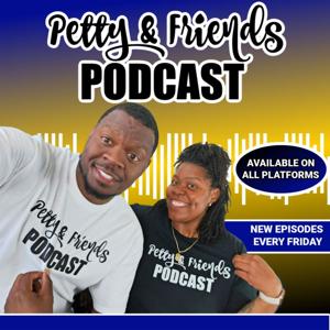 Petty & Friends Podcast