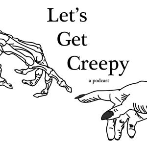 Let's get Creepy : A Horror Podcast