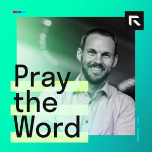 Pray the Word with David Platt