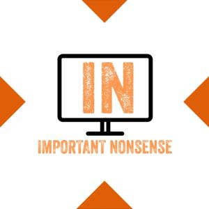 Important Nonsense Podcast