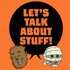 Let's Talk About Stuff!