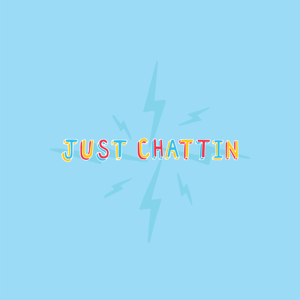 Just Chattin