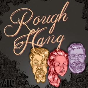 Rough Hang