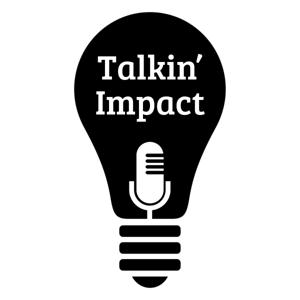 The Talkin' Impact Podcast