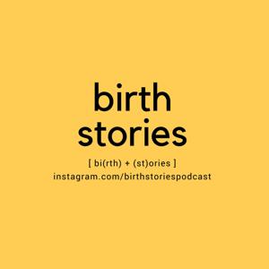 Birth Stories Podcast by Chloe Straw