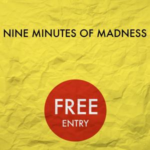 Nine Minutes Of Madness