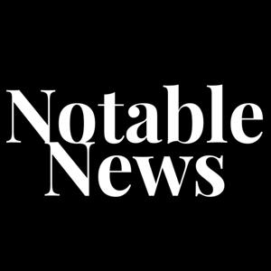 Notable News