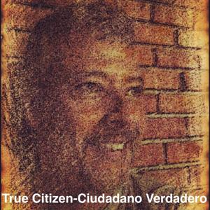 TRUE CITIZEN - CIUDADANO VERDADERO