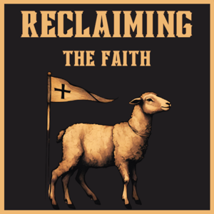 Reclaiming the Faith by Phil Baker