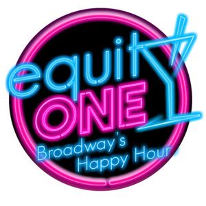 Equity One: Broadway's Happy Hour