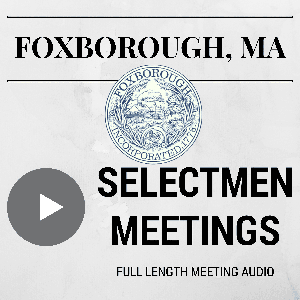 Foxborough Board of Selectmen Meetings