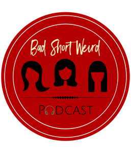 BAD SHORT WEIRD Podcast