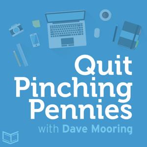 Quit Pinching Pennies