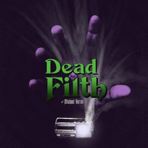 Dead for Filth with Michael Varrati by REVRY Studios