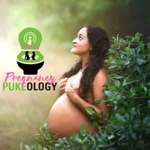 Pregnancy Pukeology Podcast