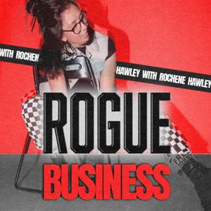 Rogue Business with Rochene H.