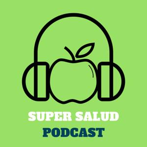 Super Salud Podcast