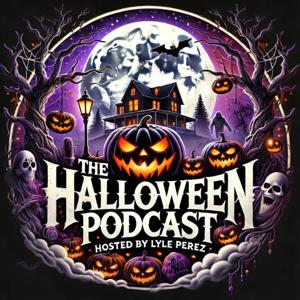 The Halloween Podcast by Lyle Perez