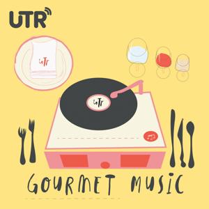 Gourmet Music Podcast - UTR Media by UTR Media