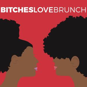 Bitches Love Brunch