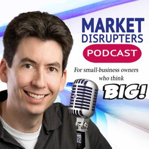 The Market Disrupter's Podcast