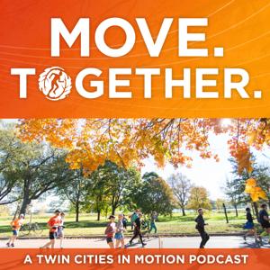 Move. Together. A Twin Cities In Motion Podcast