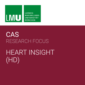 Center for Advanced Studies (CAS) Research Focus Heart Insight (LMU) - HD
