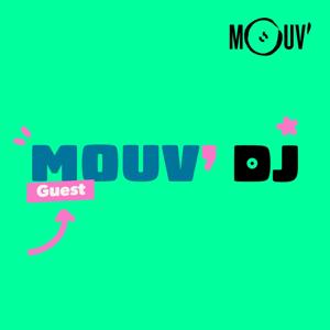 Mouv' DJ : Guest by Mouv'