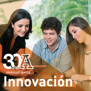 Innovación by Universidad Anahuac Mayab