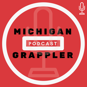 Michigan Grappler Podcast by Michigan Grappler