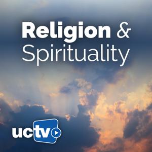 Religion and Spirituality (Video) by UCTV