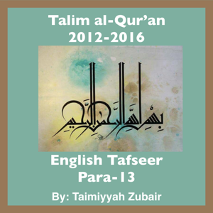 Talim al-Qur'an 2012-16-Para-13 by Taimiyyah Zubair