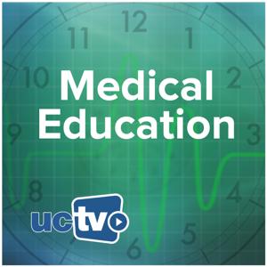 Medical Education (Video) by UCTV