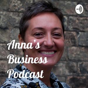 Anna’s Business Podcast