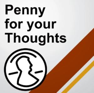 Penny For Your Thoughts