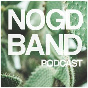 NOGD BAND Podcast