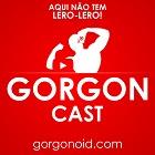 GorgoNCast