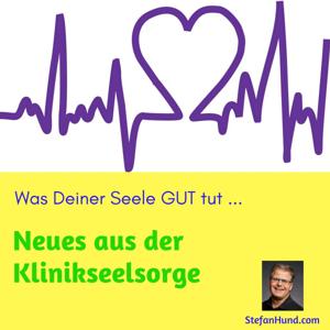 Neues aus der Klinikseelsorge