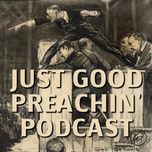 Just Good Preachin' Podcast